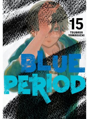 cover image of Blue Period, Volume 15